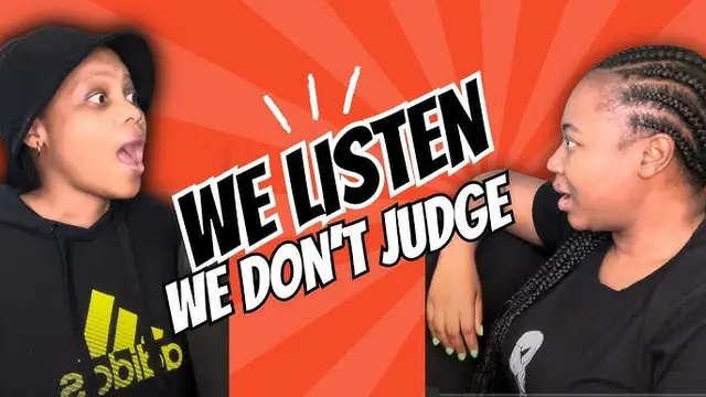 We Listen We Don't Judge